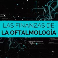 Oftalmología en Wall Street: las finanzas de los ojos