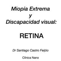 Miopía Extrema & Discapacidad visual: Retina